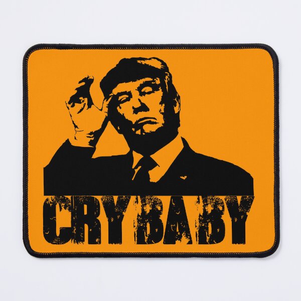 Item preview, Donald Trump is a Crybaby designed and sold by ReggieRaggz.