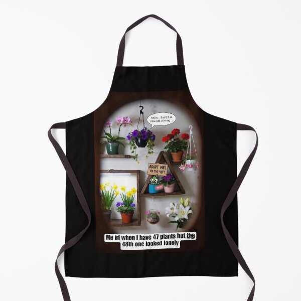 Item preview, Me irl when I have 47 plants but the 48th one looked lonely designed and sold by ViralVisionsCreating .