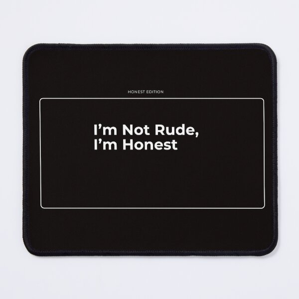 Item preview, I’m Not Rude I’m Honest – Minimalist Typography Badge  Honest Edition Design designed and sold by CalmNestArt.