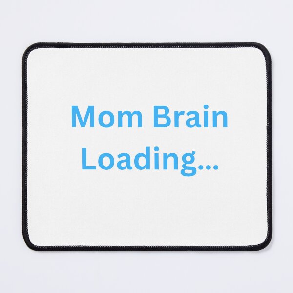 Item preview, Mom Brain Loading Funny Motherhood Shirt designed and sold by CozyMomDesigns.