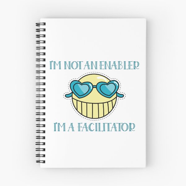 Item preview, Im Not An Enabler Im A Facilitator Funny Sarcastic Smiley Face Design designed and sold by NANursing.