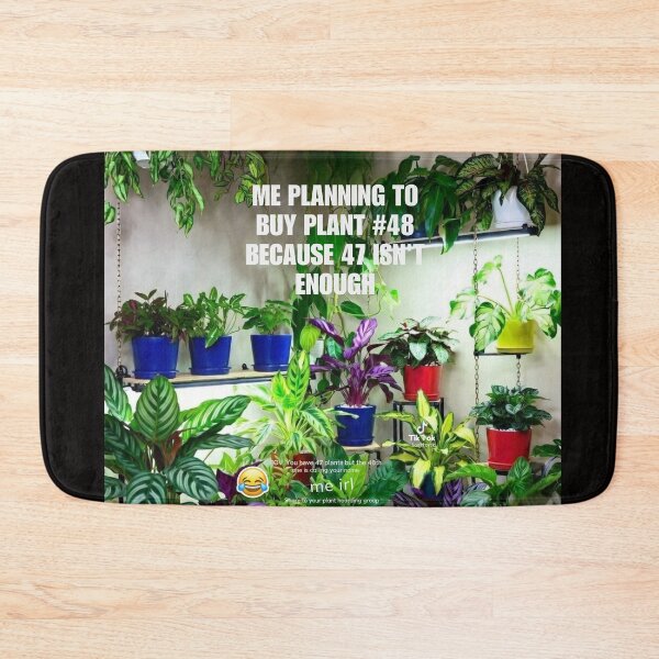 Item preview, ME PLANNING TO BUY PLANT #48 BECAUSE 47 ISN'T ENOUGH designed and sold by  ViralVisionsCreating .