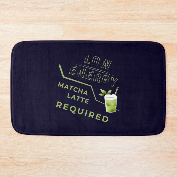 Item preview, Low Energy Matcha Latte Required – Tea Lover Gift designed and sold by unique art and design.