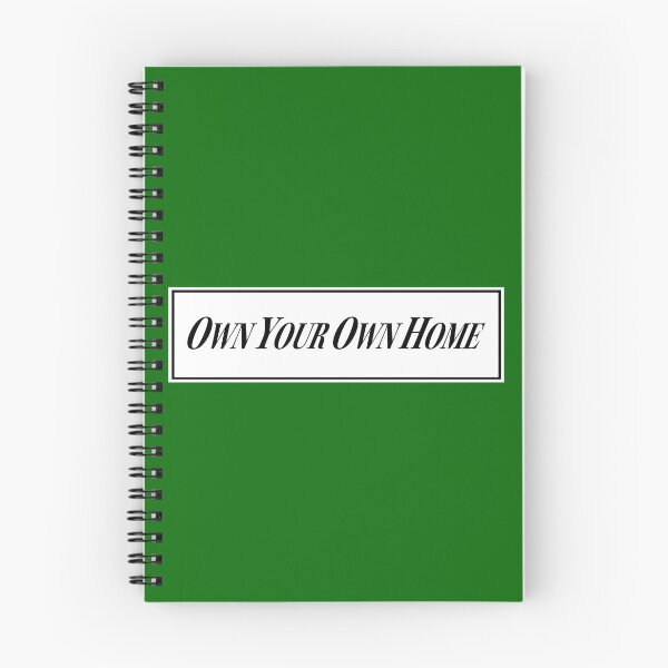 Item preview, Own Your Own Home designed and sold by Normbot2000.
