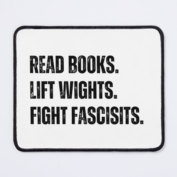 Item preview, Read Books Lift Weights Fight Fascists designed and sold by WaviStudio.