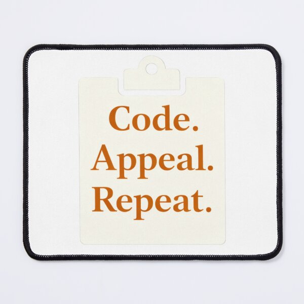 Item preview, Code Appeal Repeat Medical Billing Humor designed and sold by Howard Crafts and Wares.