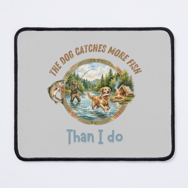Item preview, Funny Fishing Dog - The Dog Catches More Fish Than I Do designed and sold by paws-peaks-adv.