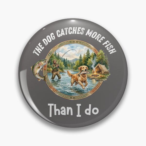Item preview, Funny Fishing Dog - The Dog Catches More Fish Than I Do designed and sold by paws-peaks-adv.