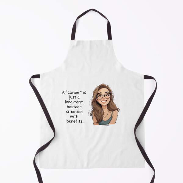 Item preview, "A 'career' is just a long-term hostage situation with benefits." - Lauryn @ spunkyZeST designed and sold by spunkyZeST.