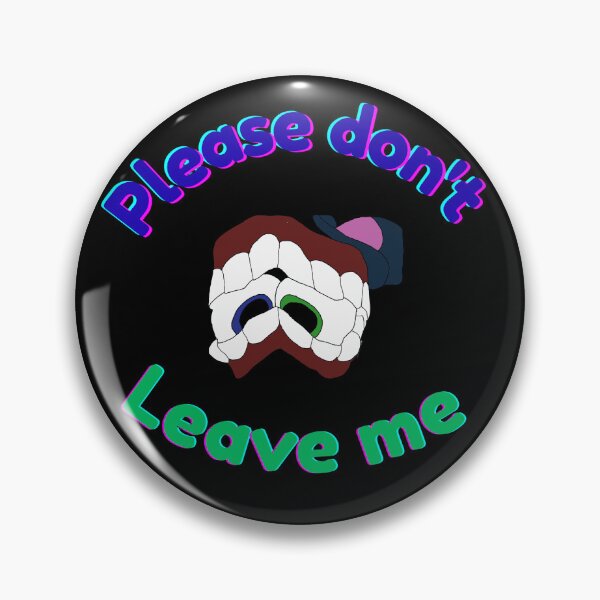 Item preview, Please don't leave me  designed and sold by Kelisagremlin .