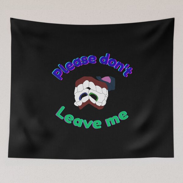 Item preview, Please don't leave me  designed and sold by Kelisagremlin .