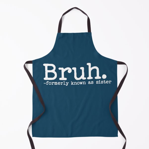 Item preview, Bruh Formerly Known as Sister Funny Quote designed and sold by NosandEdgy.