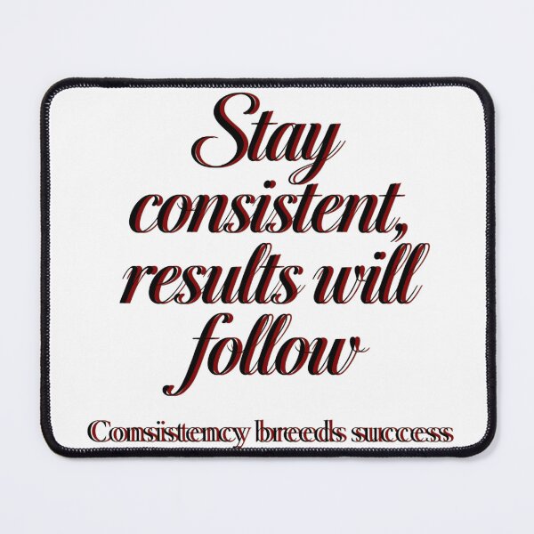 Item preview, Consistency breeds success designed and sold by ManikRaja.