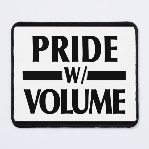 Item preview, PRIDE W/ VOLUME – Wear It Louder designed and sold by PRIDE w/ VOLUME.