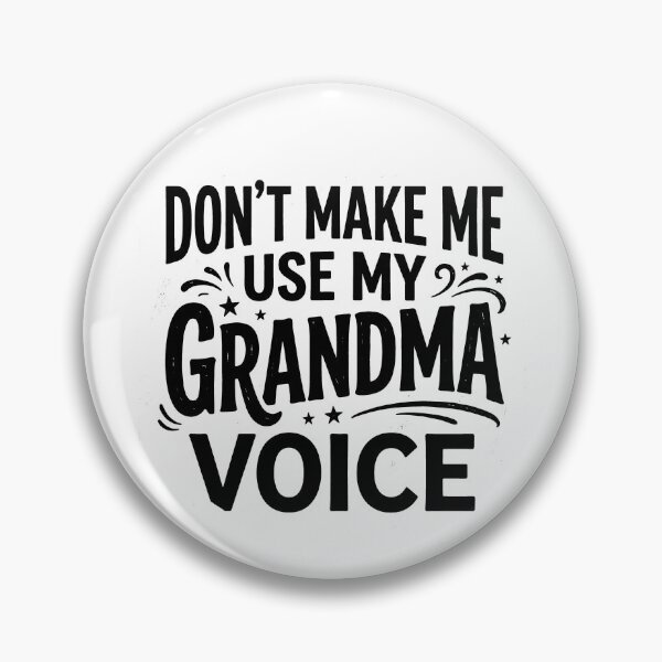 Item preview, Don't Make Me Use My Grandma Voice Grandmother Mother's Day Gear designed and sold by DynamicDesign.