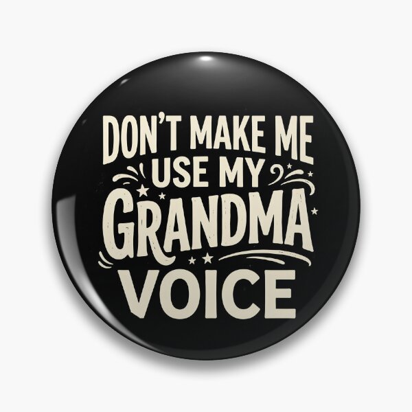 Item preview, Don't Make Me Use My Grandma Voice Grandmother Mother's Day Gear designed and sold by DynamicDesign.