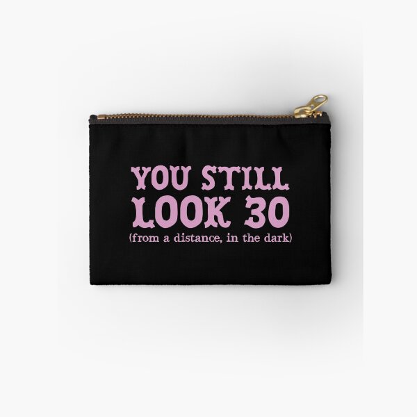 Item preview, You Still look 30 From a distance in the dark designed and sold by jazzydevil.