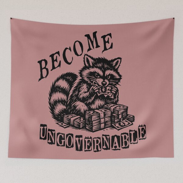 Item preview, Become Ungovernable Raccoon - Meme designed and sold by SpaceDogLaika.