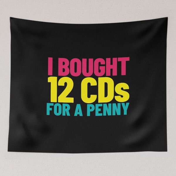 Item preview, I Bought 12 CDs for a Penny - '90s nostalgia designed and sold by The Sporty Nerd.