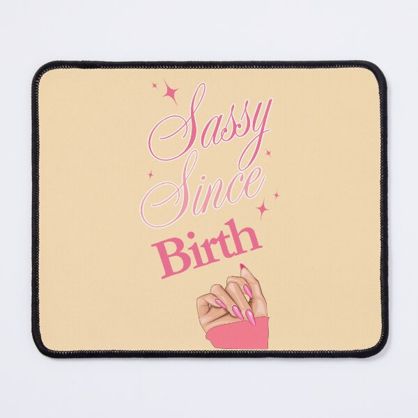 Item preview, Sassy Since Birth designed and sold by MakarenaCreate.