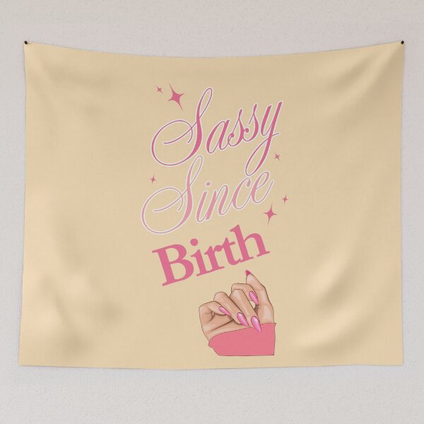 Item preview, Sassy Since Birth designed and sold by MakarenaCreate.