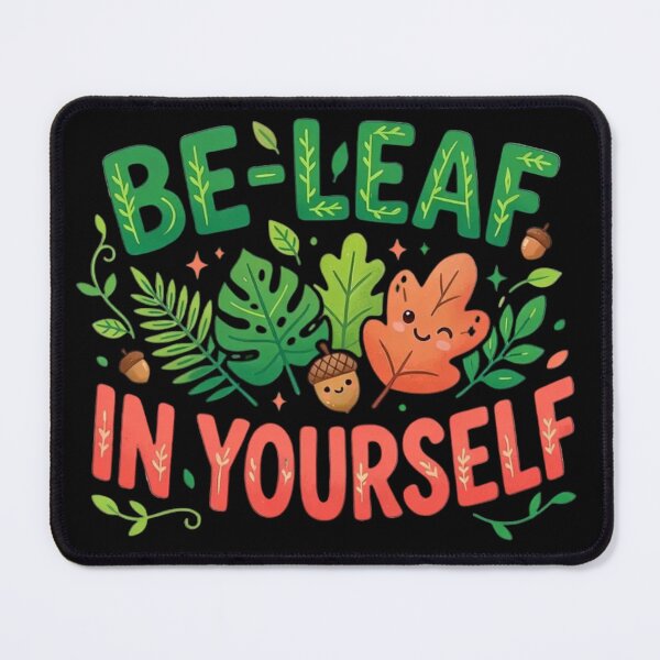 Item preview, Be-leaf In Yourself - Cute Kawaii Fall Leaves Nature Pun designed and sold by RohiMade.