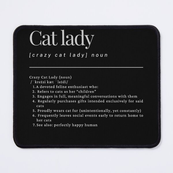Item preview, Crazy Cat Lady Definition Dictionary Meaning Funny  designed and sold by SZPdezigns.