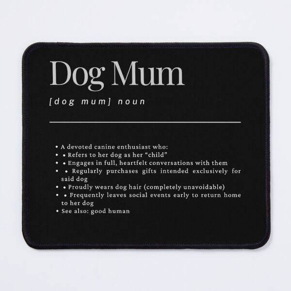 Item preview, Dog Mum Definition Dictionary Meaning Funny Text designed and sold by SZPdezigns.
