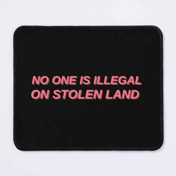 Item preview, No one is illegal on stolen land designed and sold by quinnhopp.