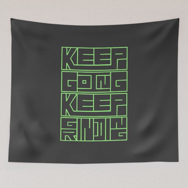Item preview, Keep Going Keep Grinding Green designed and sold by chowlet.