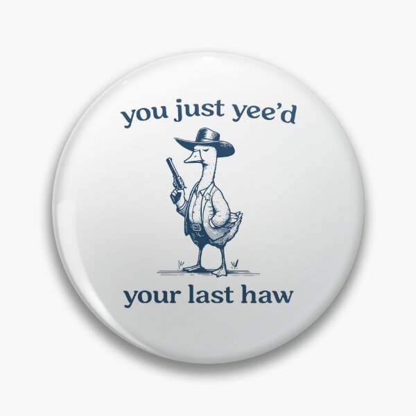 Item preview,  You Just Yeed Your Last Haw designed and sold by ge0rge0.