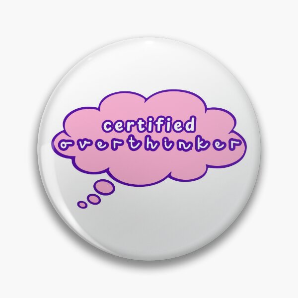 Item preview, Certified Overthinker (I Know I Am) designed and sold by stickerstore333.