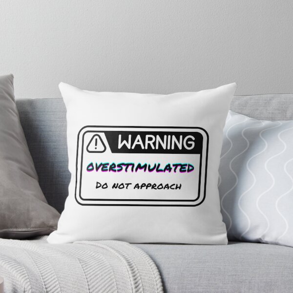 Item preview, Warning Overstimulated Do Not Approach designed and sold by ArcadiaArticles.