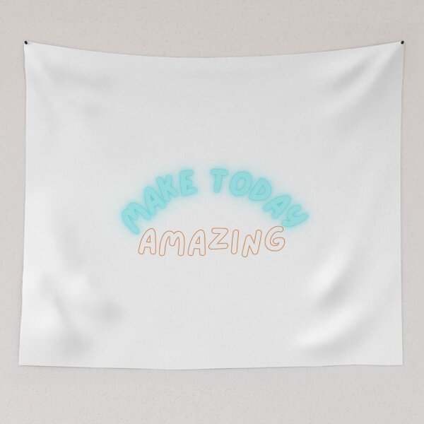 Item preview, Make Today Amazing designed and sold by PhylisGarnett68.