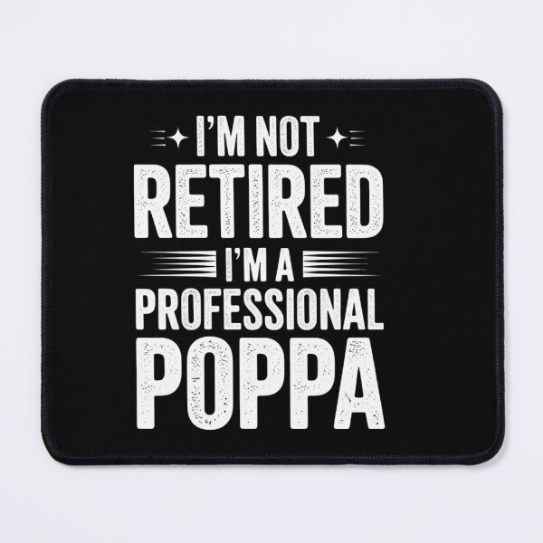 Item preview, I'm Not Retired I'm A Professional Poppa gift for Father day designed and sold by HellD3vil-Art.