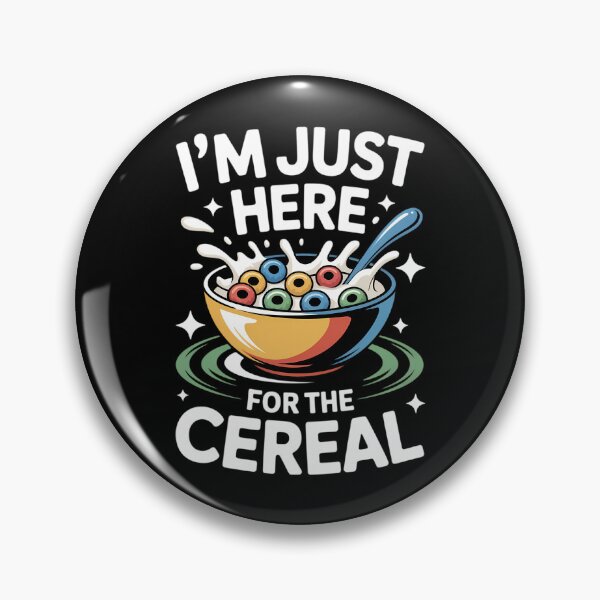 Item preview, I'm Just Here For The Cereals Day Food Lover designed and sold by HellD3vil-Art.