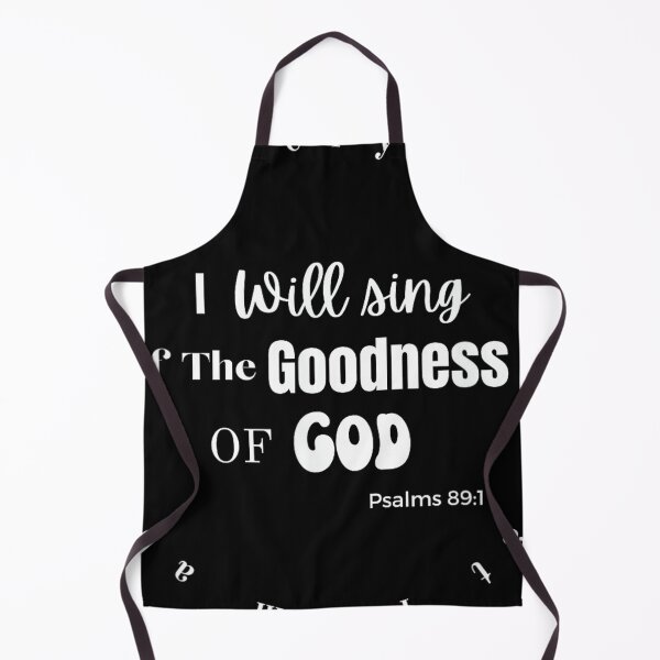 Item preview, I Will Sing of The Goodness of GOD designed and sold by SethHHoward.