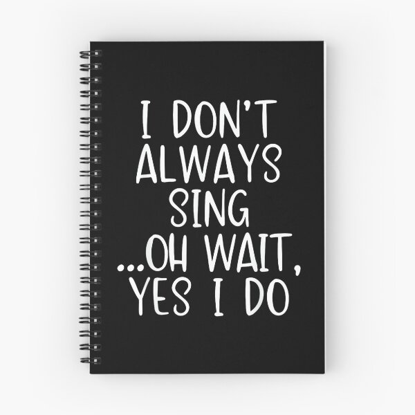 Item preview, I Don't Always Sing Oh Yes I Do Funny Singing Singer Gift designed and sold by SethHHoward.