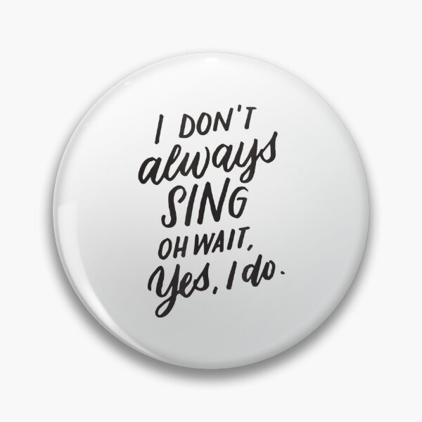Item preview, I Don't Always Sing Oh Wait Yes I Do Music Cinema Gift designed and sold by SethHHoward.