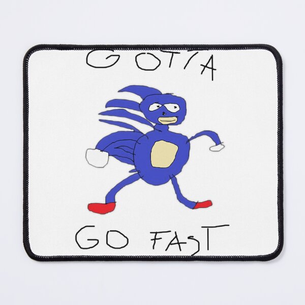 Item preview, Gotta Go Fast Sanic designed and sold by ShaneKeenum0.
