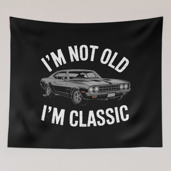 Item preview, I'm Not Old I'm Classic Car Graphic designed and sold by HellD3vil-Art.