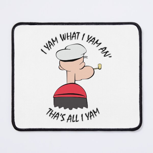 Item preview, Popeye I yam what i yam designed and sold by LordOsgood.