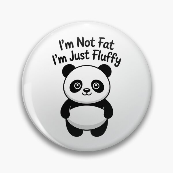 Item preview, Im not fat im just Fluffy Panda designed and sold by HellD3vil-Art.