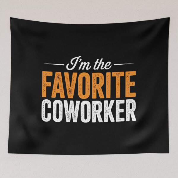 Item preview, I'm The Favorite Coworker Matching Employee Coworker designed and sold by HellD3vil-Art.