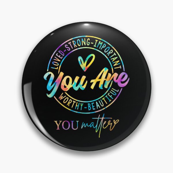 Item preview, Tie Dye You Matter Kindness Mental Health Awareness Warrior designed and sold by LisaMCasares.