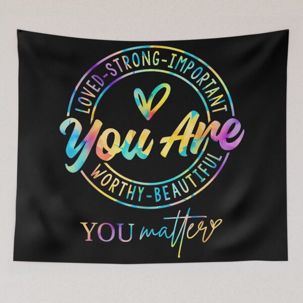 Item preview, Tie Dye You Matter Kindness Mental Health Awareness Warrior designed and sold by LisaMCasares.