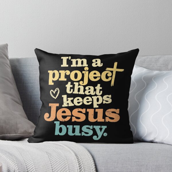 Item preview, I'm A Project that Keeps Jesus Busy Funny Faith Christian designed and sold by grayskull-art.