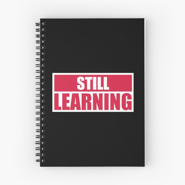 Item preview, Still Learning Motivational Growth Mindset Quote Logo designed and sold by shirt-o-mat.