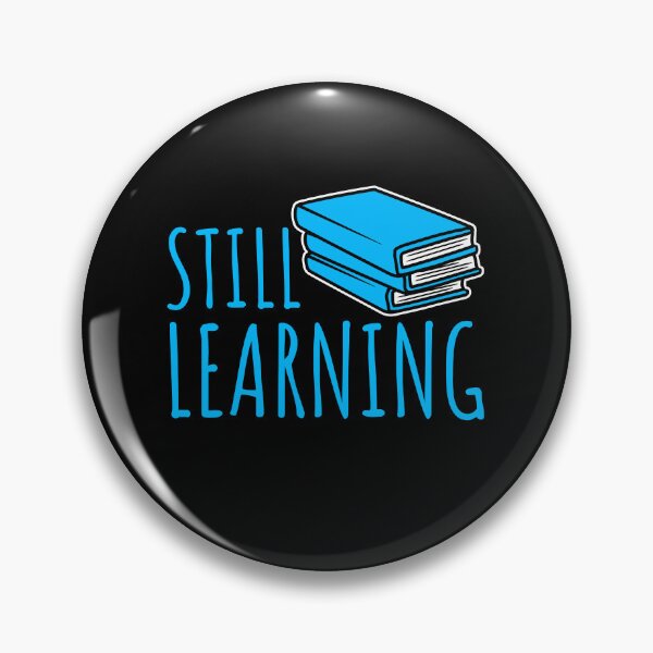 Item preview, Still Learning Motivational Growth Mindset Quote Logo designed and sold by shirt-o-mat.