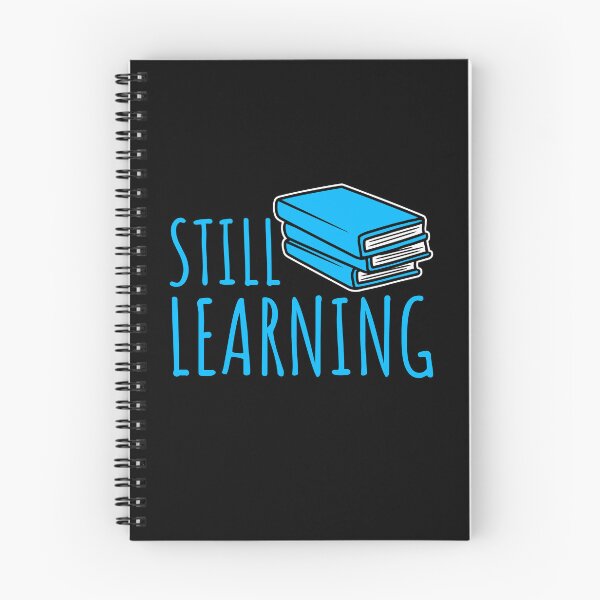 Item preview, Still Learning Motivational Growth Mindset Quote Logo designed and sold by shirt-o-mat.